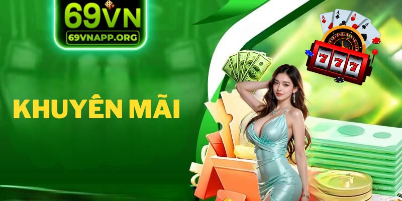 Điểm danh những sự kiện quà tặng siêu hấp dẫn tại 69VN