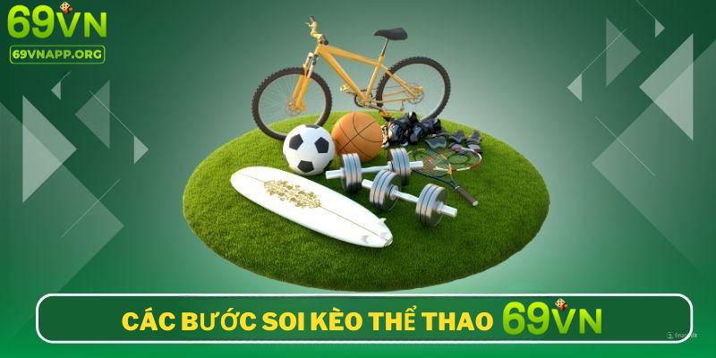 Các bước chỉ dẫn thành viên soi kèo tại thể thao 69VN