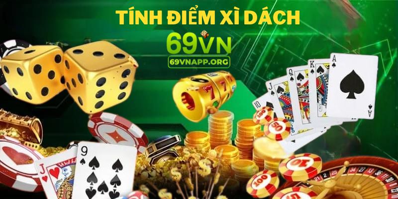 Cách tính điểm xì dách 69VN