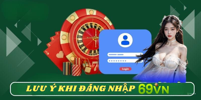 Những vấn đề nên để ý khi login vào tài khoản