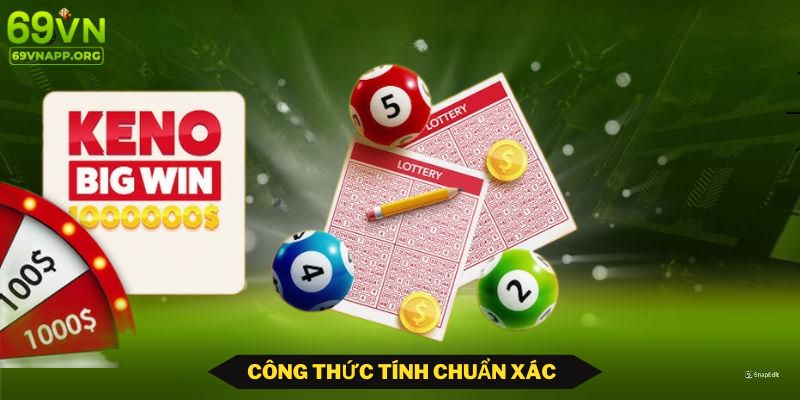 Mẹo chơi Keno và 2 công thức tính chuẩn xác